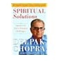 Spiritual Solutions: Answers to Lifes Greatest Challenges
