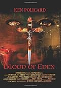 Blood of Eden by Ken Policard Blood of Eden by Ken Policard