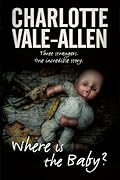 Where is the Baby? by Charlotte Vale-Allen Where is the Baby? by Charlotte Vale-Allen
